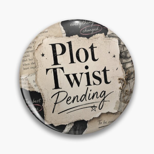 Item preview, Plot Twist Pending designed and sold by Candlelit Catastrophes.