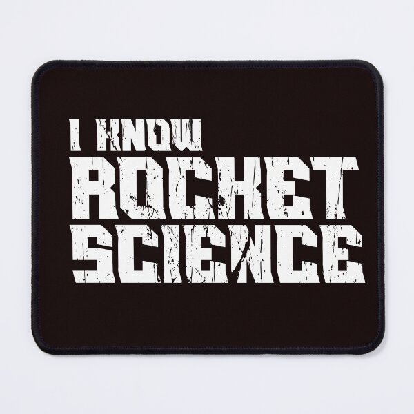 Item preview, I KNOW ROCKET SCIENCE | ANOMALY HUMOR SERIES — SCIENTIST EDITION designed and sold by WitLounge.