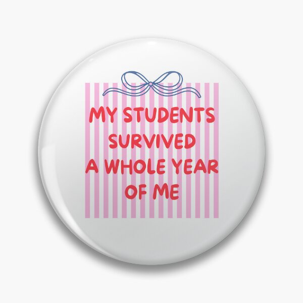 Item preview, My Students Survived A Whole Year Of Me designed and sold by Ellafeingold.