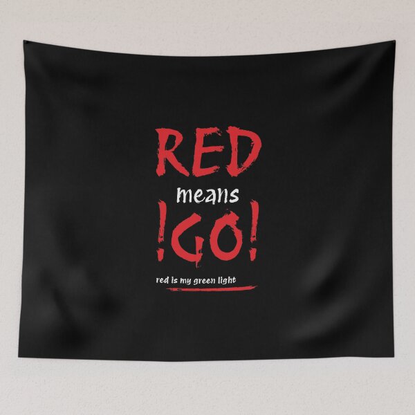 Item preview, RED means GO!! (White+Red) designed and sold by Pencil & Pixel.