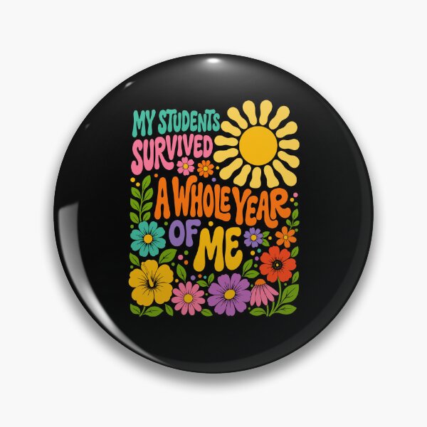 Item preview, My Students Survived A Whole Year Of Me designed and sold by Ellafeingold.