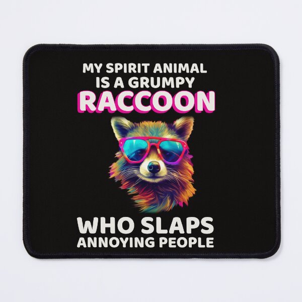 Item preview, MY SPIRIT ANIMAL IS A GRUMPY RACCOON | SPIRIT ANIMAL HUMOR SERIES — FAIR WARNING EDITION designed and sold by WitLounge.