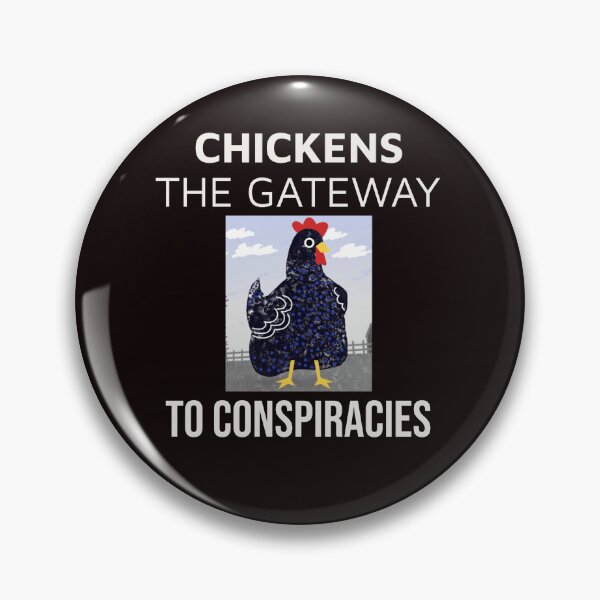 Item preview, CHICKENS THE GATEWAY TO CONSPIRACIES | ANOMALY HUMOR SERIES — FARM EDITION designed and sold by WitLounge.