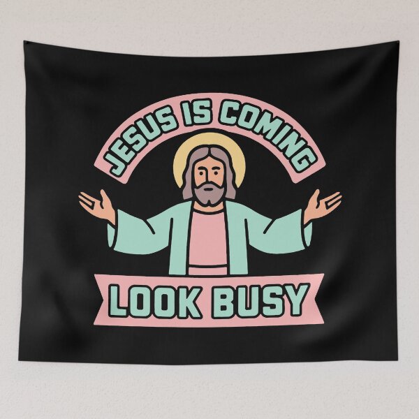 Item preview, Jesus Is Coming Look Busy designed and sold by plushism.