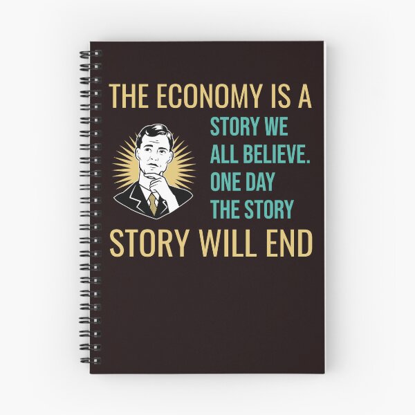 Item preview, THE ECONOMY IS A STORY WE BELIEVE | CORE INSIGHTS SERIES — AWARENESS EDITION designed and sold by WitLounge.