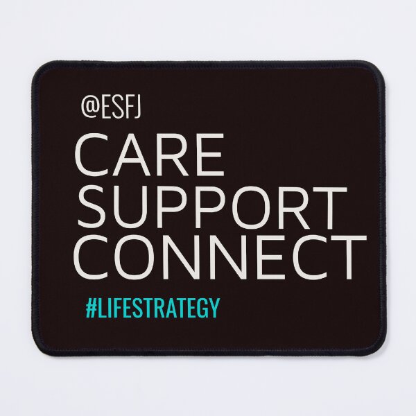 Item preview, ESFJ  SUPPORT CONNECT CARE #LIFESTRATEGY | MBTI LIFE STRATEGY SERIES — ESFJ PERSONALITY EDITION designed and sold by WitLounge.