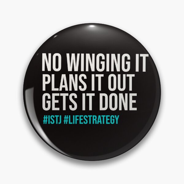 Item preview, ISTJ NO WINGING IT PLANS IT OUT GETS IT DONE | MBTI LIFE STRATEGY SERIES — ISTJ PERSONALITY EDITION designed and sold by WitLounge.