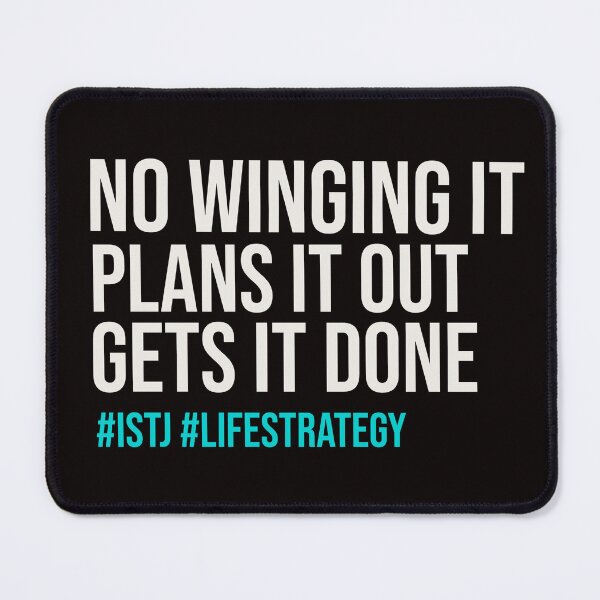 Item preview, ISTJ NO WINGING IT PLANS IT OUT GETS IT DONE | MBTI LIFE STRATEGY SERIES — ISTJ PERSONALITY EDITION designed and sold by WitLounge.