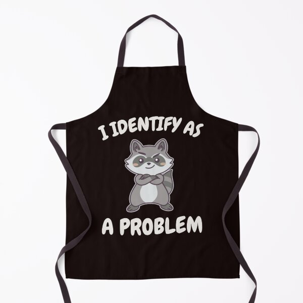 Item preview, I IDENTIFY AS A PROBLEM | SASSY CRITTERS SERIES — RACCOON ATTITUDE EDITION designed and sold by WitLounge.