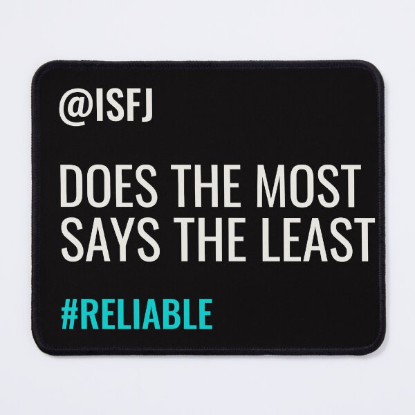 Item preview, ISFJ DOES THE MOST, SAYS THE LEAST #RELIABLE | MBTI COMMENTS SERIES — ISFJ PERSONALITY EDITION  designed and sold by WitLounge.