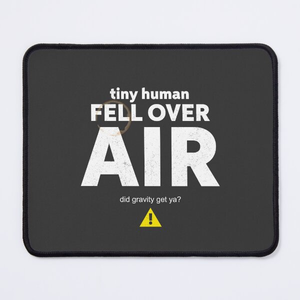 Item preview, Tiny Human Fell Over Air Funny Daycare Teacher Design White Version designed and sold by The Sticky Clipboard.