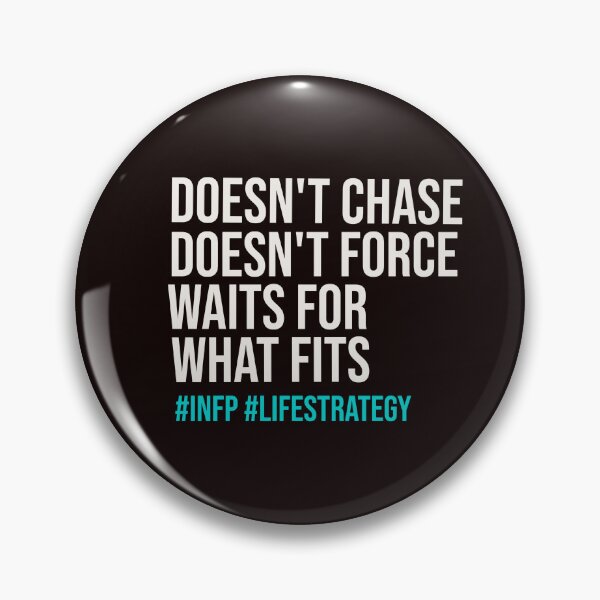 Item preview, INFP DOESN’T CHASE DOESN’T FORCE WAITS FOR WHAT FITS | MBTI LIFE STRATEGY SERIES — INFP PERSONALITY EDITION designed and sold by WitLounge.