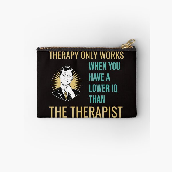 Item preview, THERAPY ONLY WORKS WHEN YOU HAVE A LOWER IQ THAN THE THERAPIST | RETRO SARCASM SERIES — PERCEPTION EDITION designed and sold by WitLounge.
