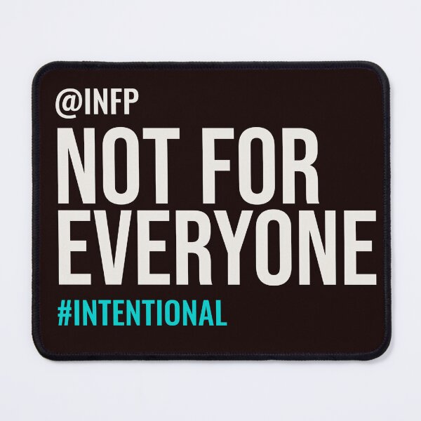 Item preview, INFP NOT FOR EVERYONE #INTENTIONAL | MBTI COMMENTS SERIES — INFP PERSONALITY EDITION designed and sold by WitLounge.