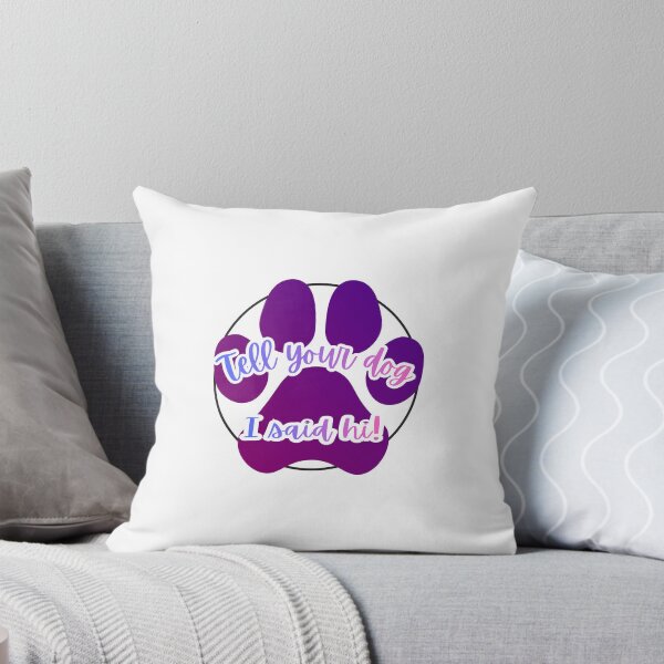 Item preview, Tell your dog I said  designed and sold by RodgersArtIllustrations.