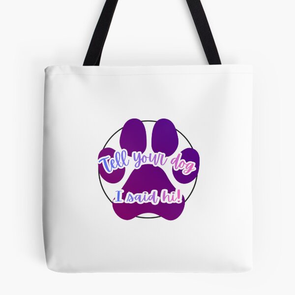 Item preview, Tell your dog I said  designed and sold by RodgersArtIllustrations.