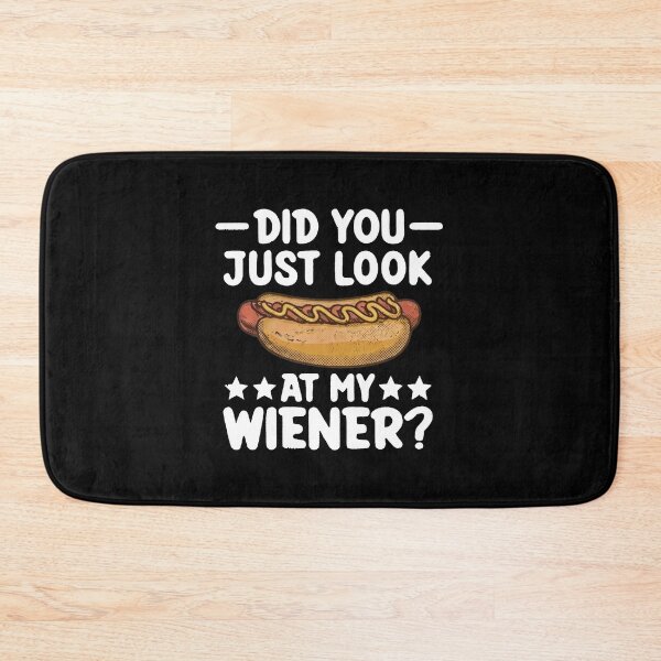 Item preview, Did You Just Look At My Wiener Funny Hotdog Food Humor designed and sold by thomas-frame.