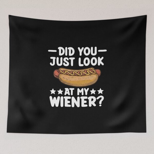 Item preview, Did You Just Look At My Wiener Funny Hotdog Food Humor designed and sold by thomas-frame.