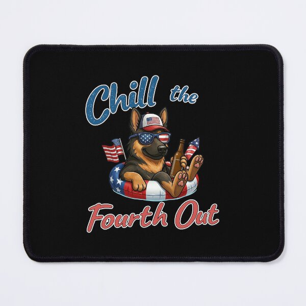 Item preview, Chill The Fourth Out Funny German Shepherd Dog Lover designed and sold by thomas-frame.