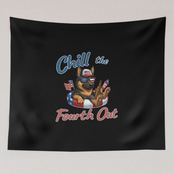 Item preview, Chill The Fourth Out Funny German Shepherd Dog Lover designed and sold by thomas-frame.