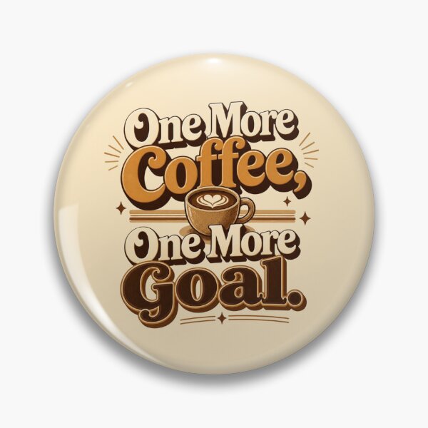 Item preview, One More Coffee, One More Goal. | Retro Coffee Motivation Quote designed and sold by Irene Catchmind.