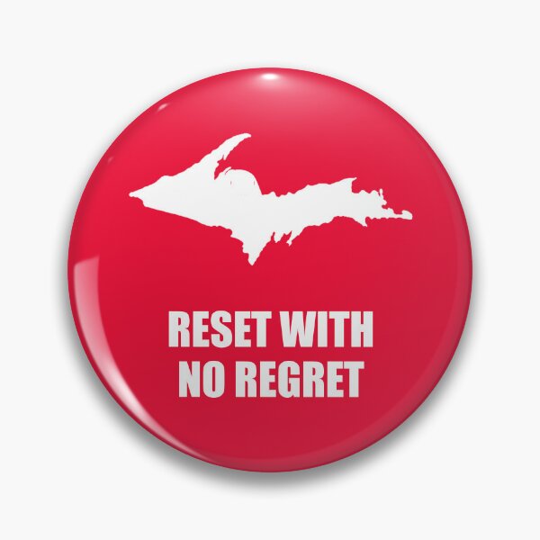 Item preview, Reset With No Regret (white ink version) - Let A Trip To The UP Cure Life's Ills designed and sold by 2BrokeYoopers.