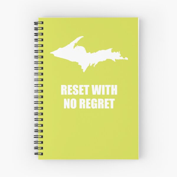 Item preview, Reset With No Regret (white ink version) - Let A Trip To The UP Cure Life's Ills designed and sold by 2BrokeYoopers.