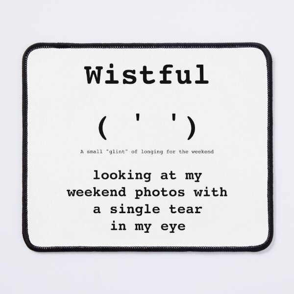 Item preview, Wistful Kaomoji ( ' ') - Monday Mood - DRYSMIRK designed and sold by DrySmirk.