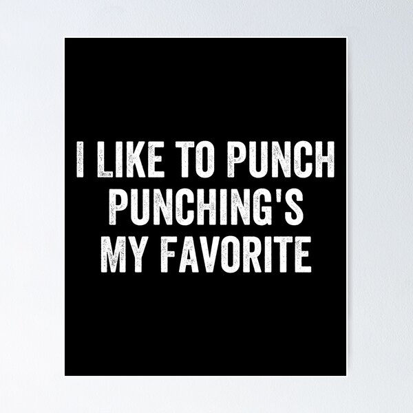 Item preview, I Like to Punch Punching's My Favorite designed and sold by miftareihanny.
