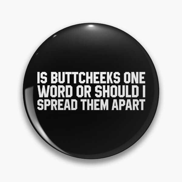 Item preview, Is Buttcheeks One Word Or Should I Spread Them Apart - Dirt Jokes designed and sold by miftareihanny.
