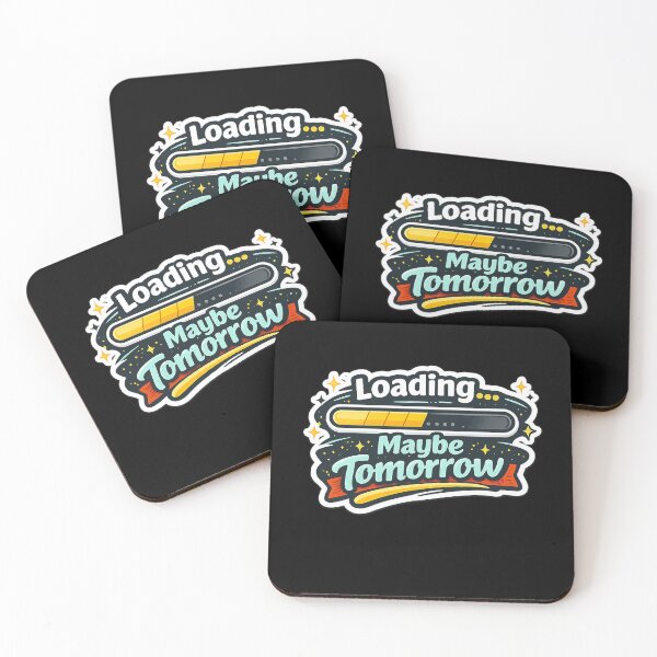 Item preview, Loading... Maybe Tomorrow – Funny Procrastination Meme Design designed and sold by rigelcreation.