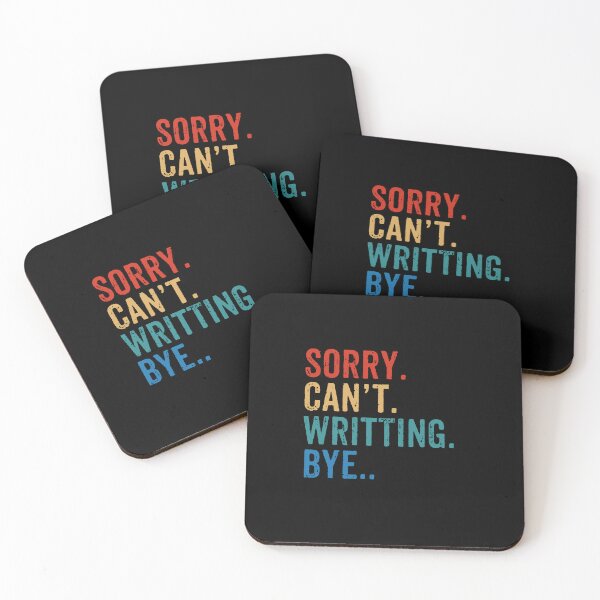 Item preview, Sorry. Can't. Writting. Bye - Funny Writing Author Gift designed and sold by wulanivtiany.