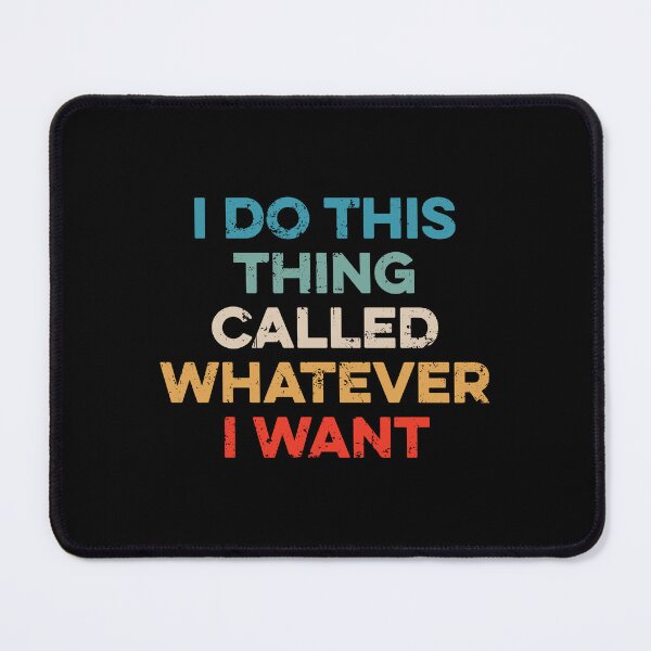 Item preview, I Do This Thing Called Whatever I Want - Funny Saying designed and sold by wulanivtiany.