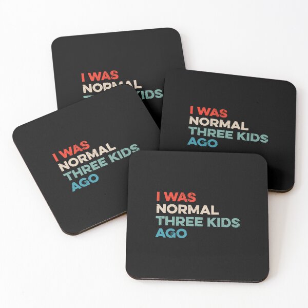 Item preview, I Was Normal Three Kids Ago designed and sold by wulanivtiany.