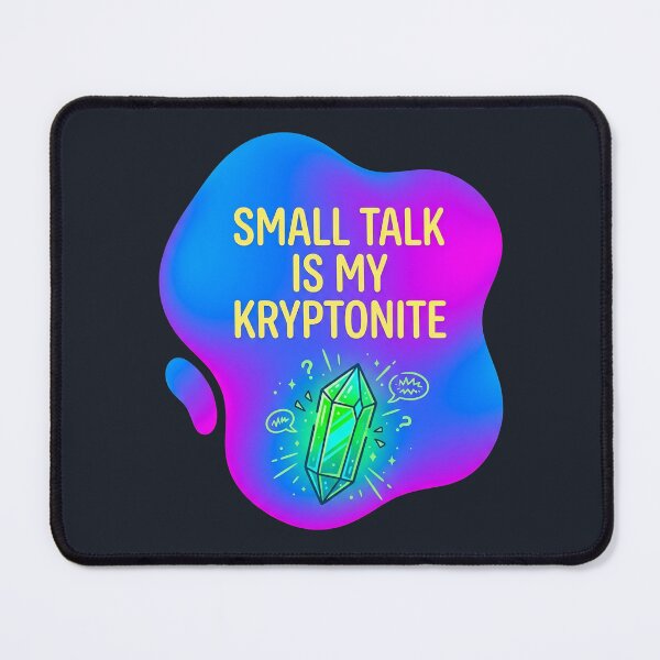 Item preview, Small talk is my kryptonite | Autism designed and sold by SocialStaticz.