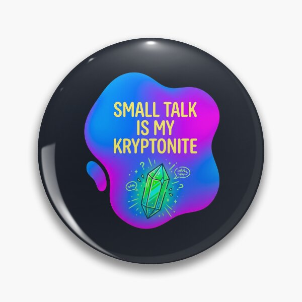 Item preview, Small talk is my kryptonite | Autism designed and sold by SocialStaticz.