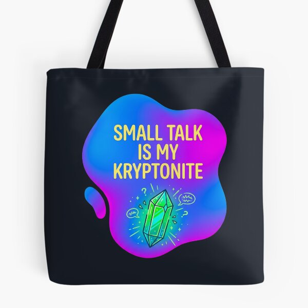 Item preview, Small talk is my kryptonite | Autism designed and sold by SocialStaticz.