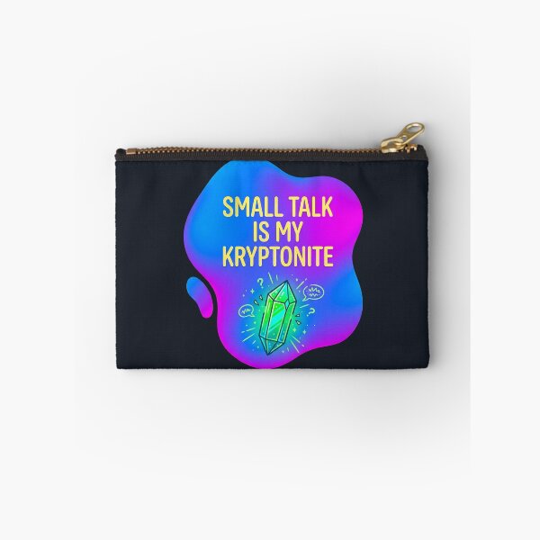 Item preview, Small talk is my kryptonite | Autism designed and sold by SocialStaticz.