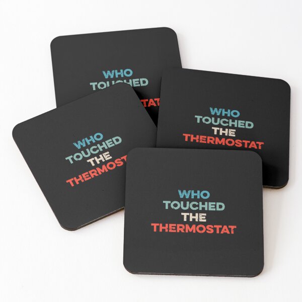 Item preview, Who Touched The Thermostat designed and sold by wulanivtiany.