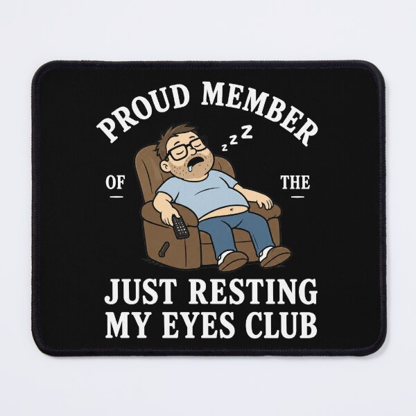 Item preview, Proud Member Of The Just Resting My Eyes Club 2 designed and sold by Naviiraart.