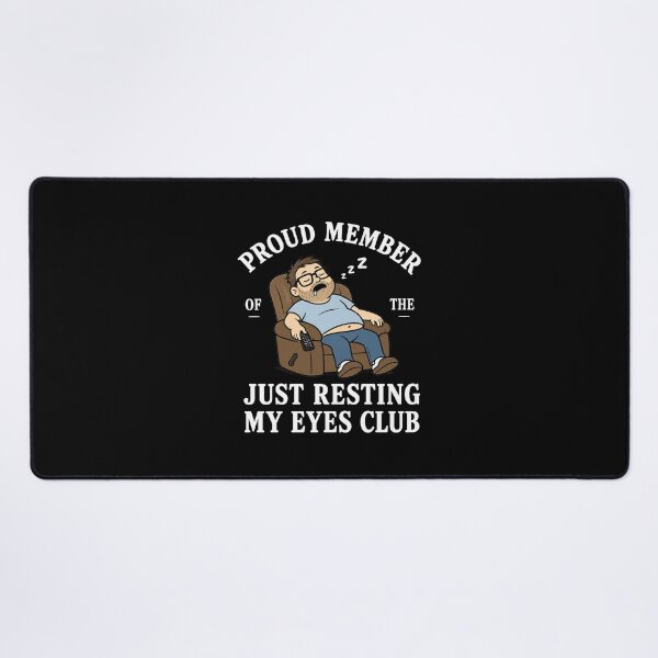 Item preview, Proud Member Of The Just Resting My Eyes Club 2 designed and sold by Naviiraart.