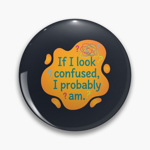 Item preview, If I look confused I probably am | Autism designed and sold by SocialStaticz.