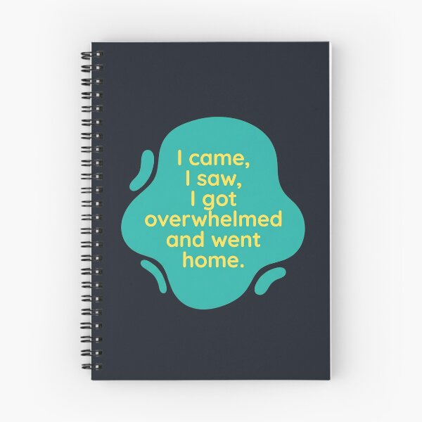 Item preview, I came, I saw, I got overwhelmed and went home | Autism designed and sold by SocialStaticz.