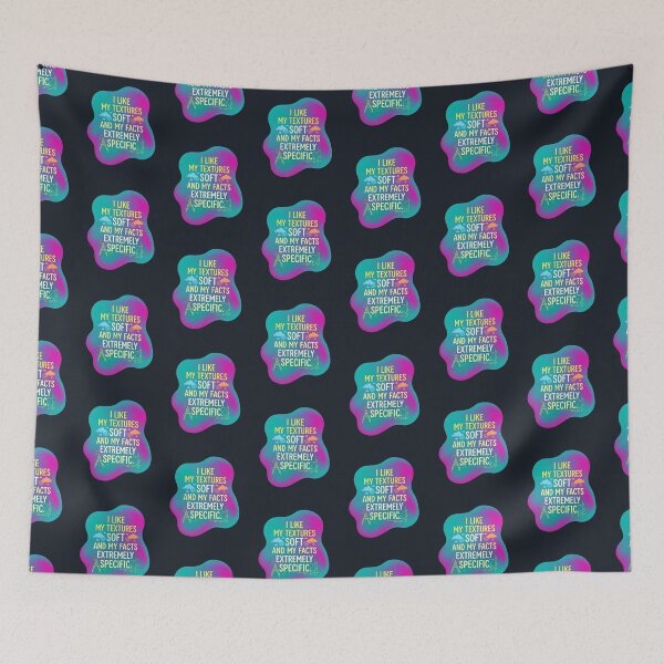 Item preview, I like my textures soft and my facts extremely specific | Autism designed and sold by SocialStaticz.