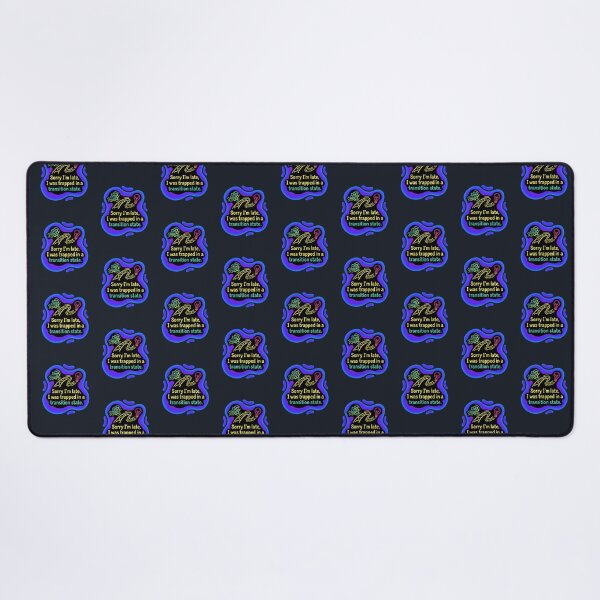Item preview, Sorry im late i was trapped in a transition state | Autism designed and sold by SocialStaticz.