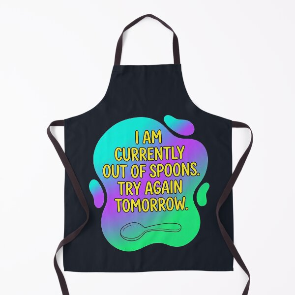 Item preview, I am currently out of spoons. try again tomorrow | Autism designed and sold by SocialStaticz.