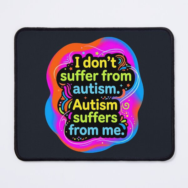 Item preview, I dont suffer from autism. Autism suffers from me | Autism designed and sold by SocialStaticz.