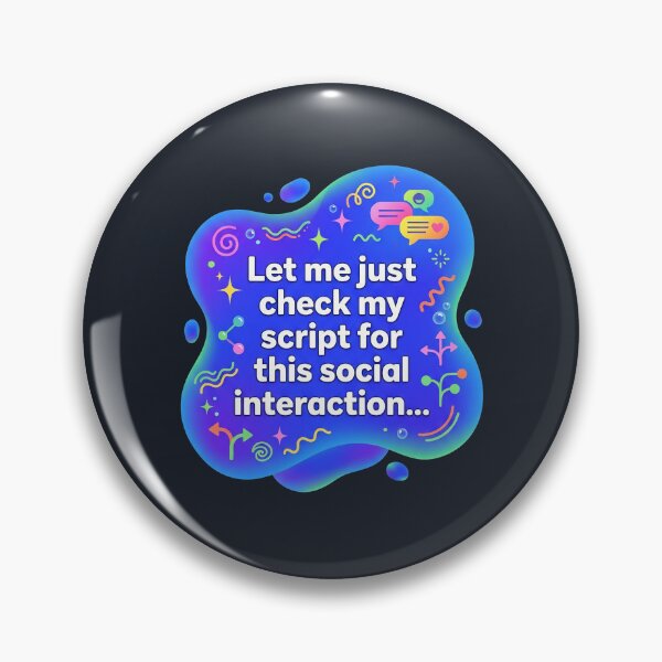 Item preview, Let me just check my script for this social interaction | Autism designed and sold by SocialStaticz.
