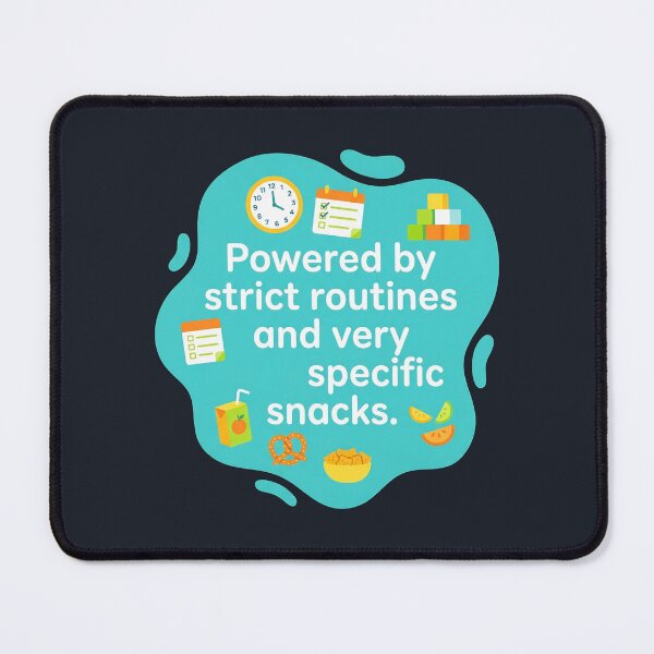 Item preview, Powered by strict routines and very specific snacks | Autism designed and sold by SocialStaticz.