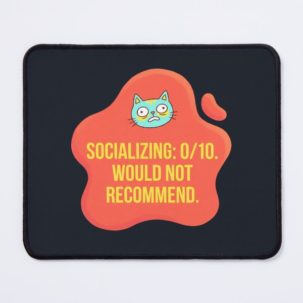 Item preview, Socializing 0/10 would not recommend | Autism designed and sold by SocialStaticz.